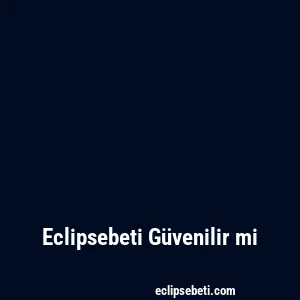 Eclipsebeti Güvenilir mi