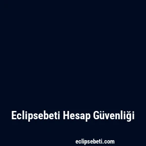 Eclipsebeti Hesap Güvenliği