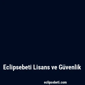 Eclipsebeti Lisans ve Güvenlik