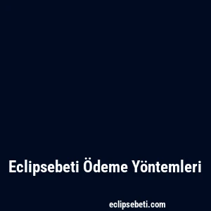 Eclipsebeti Ödeme Yöntemleri